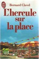  Achetez le livre d'occasion L'hercule sur la place de Bernard Clavel sur Livrenpoche.com 
