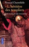  Achetez le livre d'occasion L'héritière des templiers Tome II : Le chevalier de Quarentaine sur Livrenpoche.com 