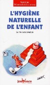  Achetez le livre d'occasion L'hygiène naturelle de l'enfant sur Livrenpoche.com 