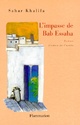  Achetez le livre d'occasion L'impasse de Bab Essaha de Sahar Khalifa sur Livrenpoche.com 
