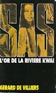  Achetez le livre d'occasion L'or de la rivière Kwaï de Gérard De Villiers sur Livrenpoche.com 