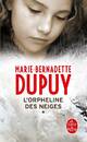  Achetez le livre d'occasion L'orpheline des neiges de Marie-Bernadette Dupuy sur Livrenpoche.com 
