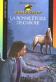  Achetez le livre d'occasion La bonne étoile de Carole de Bonnie Bryant sur Livrenpoche.com 