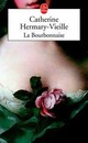  Achetez le livre d'occasion La bourbonnaise de Catherine Hermary-Vieille sur Livrenpoche.com 