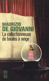  Achetez le livre d'occasion La collectionneuse de boules à neige de Maurizio De Giovanni sur Livrenpoche.com 