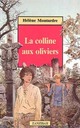  Achetez le livre d'occasion La colline aux oliviers de Hélène Montardre sur Livrenpoche.com 