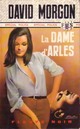  Achetez le livre d'occasion La dame d'Arles de David Morgon sur Livrenpoche.com 