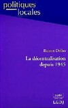  Achetez le livre d'occasion La décentralisation depuis 1945 sur Livrenpoche.com 