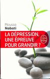  Achetez le livre d'occasion La dépression, une épreuve pour grandir ? sur Livrenpoche.com 
