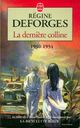 Achetez le livre d'occasion La dernière colline de Régine Deforges sur Livrenpoche.com 