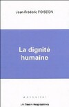  Achetez le livre d'occasion La dignité humaine sur Livrenpoche.com 