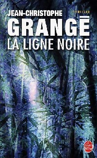  Achetez le livre d'occasion La ligne noire de Jean-Christophe Grangé sur Livrenpoche.com 