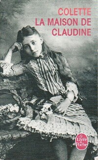  Achetez le livre d'occasion La maison de Claudine de Colette sur Livrenpoche.com 