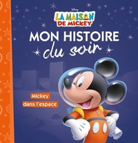 Achetez le livre d'occasion La maison de Mickey : Mickey dans l'espace de Disney sur Livrenpoche.com 