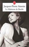  Achetez le livre d'occasion La maîtresse de Brecht sur Livrenpoche.com 