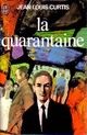  Achetez le livre d'occasion La quarantaine de Jean-Louis Curtis sur Livrenpoche.com 