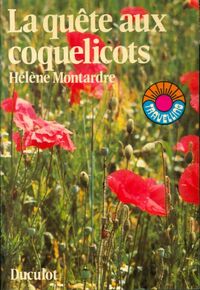  Achetez le livre d'occasion La quête aux coquelicots de Hélène Montardre sur Livrenpoche.com 