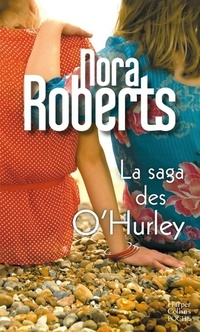  Achetez le livre d'occasion La saga des O'Hurley de Nora Roberts sur Livrenpoche.com 