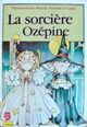  Achetez le livre d'occasion La sorcière Ozépine de X sur Livrenpoche.com 