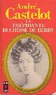  Achetez le livre d'occasion La trépidante duchesse de Berry de André Castelot sur Livrenpoche.com 