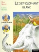  Achetez le livre d'occasion Le 397e éléphant blanc de René Guillot sur Livrenpoche.com 