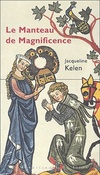  Achetez le livre d'occasion Le Manteau de magnificence sur Livrenpoche.com 