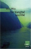 Achetez le livre d'occasion Le Yang-tsé sacrifié : voyage autour du barrage des Trois-Gorges sur Livrenpoche.com 