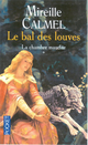  Achetez le livre d'occasion Le bal des louves Tome I : La chambre maudite de Mireille Calmel sur Livrenpoche.com 