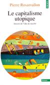  Achetez le livre d'occasion Le capitalisme utopique. Histoire de l'idée de marché sur Livrenpoche.com 