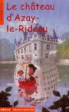  Achetez le livre d'occasion Le château d'Azay-le-Rideau sur Livrenpoche.com 