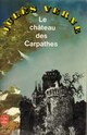  Achetez le livre d'occasion Le château des Carpathes de Verne Jules sur Livrenpoche.com 