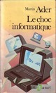  Achetez le livre d'occasion Le choc informatique de Martin Ader sur Livrenpoche.com 