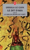  Achetez le livre d'occasion Le dit d'Aka / Le nom du monde est forêt sur Livrenpoche.com 