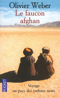  Achetez le livre d'occasion Le faucon afghan de Olivier Weber sur Livrenpoche.com 