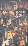  Achetez le livre d'occasion Le goût de Lyon sur Livrenpoche.com 
