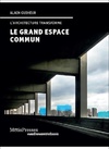  Achetez le livre d'occasion Le grand espace commun. L'architecture transforme sur Livrenpoche.com 