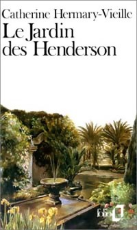  Achetez le livre d'occasion Le jardin des Henderson de Catherine Hermary-Vieille sur Livrenpoche.com 
