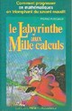  Achetez le livre d'occasion Le labyrinthe aux mille calculs de P. Rossano sur Livrenpoche.com 