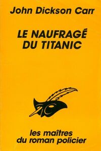  Achetez le livre d'occasion Le naufragé du Titanic de Carr-J. Carr-J. D. ; D. sur Livrenpoche.com 