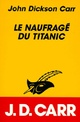  Achetez le livre d'occasion Le naufragé du Titanic de Carr-J. D. sur Livrenpoche.com 