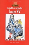  Achetez le livre d'occasion Le petit roi orphelin Louis XV sur Livrenpoche.com 