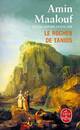  Achetez le livre d'occasion Le rocher de Tanios de Amin Maalouf sur Livrenpoche.com 