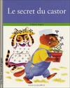 Achetez le livre d'occasion Le secret du castor sur Livrenpoche.com 