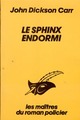  Achetez le livre d'occasion Le sphinx endormi de John Dickson Carr sur Livrenpoche.com 