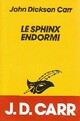  Achetez le livre d'occasion Le sphinx endormi de John Dickson Carr sur Livrenpoche.com 
