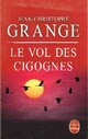  Achetez le livre d'occasion Le vol des cigognes de Jean-Christophe Grangé sur Livrenpoche.com 