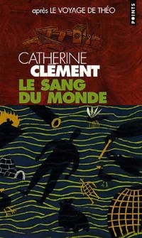  Achetez le livre d'occasion Le voyage de Théo Tome II : Le sang du monde de Catherine Clément sur Livrenpoche.com 