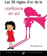  Achetez le livre d'occasion Les 50 règles d'or de la confiance en soi de Muriel Bensimon sur Livrenpoche.com 