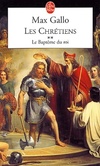  Achetez le livre d'occasion Les chrétiens Tome II : Le baptême du roi sur Livrenpoche.com 