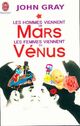  Achetez le livre d'occasion Les hommes viennent de Mars, les femmes viennent de Vénus de John Gray sur Livrenpoche.com 